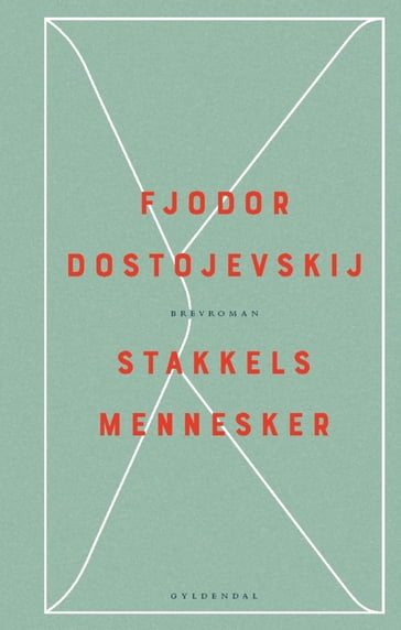 Stakkels mennesker - Fjodor Dostojevskij