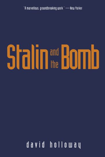 Stalin and the Bomb - David Holloway