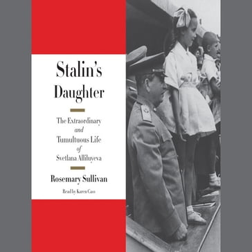 Stalin's Daughter - Rosemary Sullivan