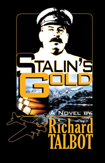 Stalin's Gold - Jr Richard B. Talbot