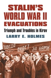 Stalin s World War II Evacuations