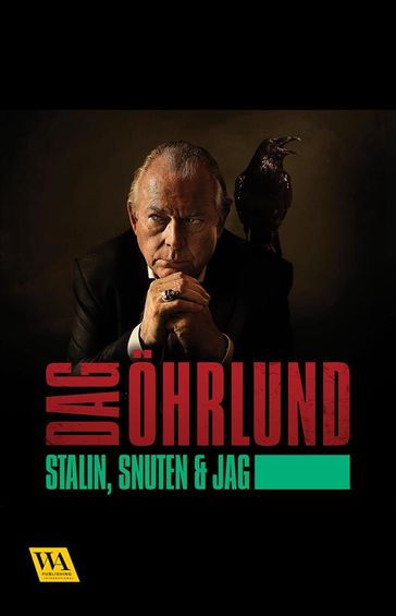 Stalin, snuten och jag - Dag Öhrlund