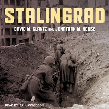 Stalingrad - David M. Glantz - Jonathan M. House
