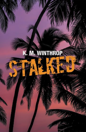 Stalked - K. M. Winthrop