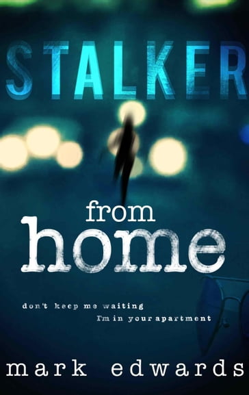 Stalker From Home - Mark Edwards