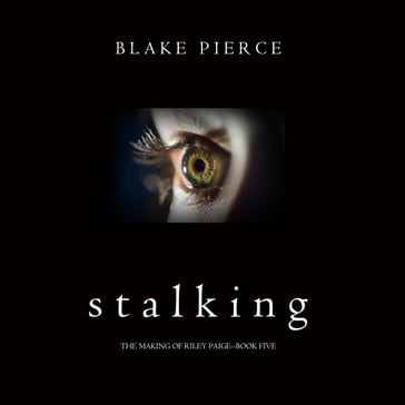 Stalking (The Making of Riley PaigeBook 5) - Blake Pierce