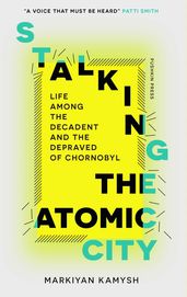 Stalking the Atomic City