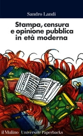 Stampa, censura e opinione pubblica in età moderna