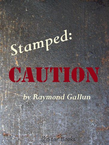 Stamped Caution - Raymond Gallun