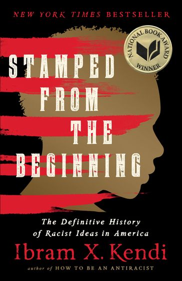 Stamped from the Beginning - Ibram X. Kendi