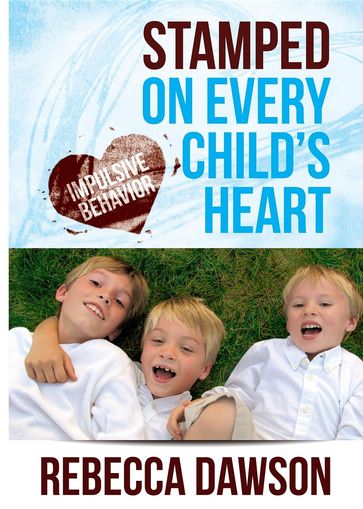 Stamped on Every Child's Heart - Rebecca Dawson