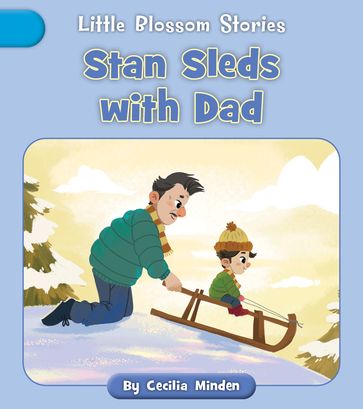 Stan Sleds with Dad - Cecilia Minden