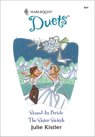 Stand-In Bride & The Sister Switch - Julie Kistler