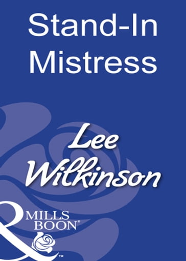 Stand-In Mistress (Mills & Boon Modern) - Lee Wilkinson