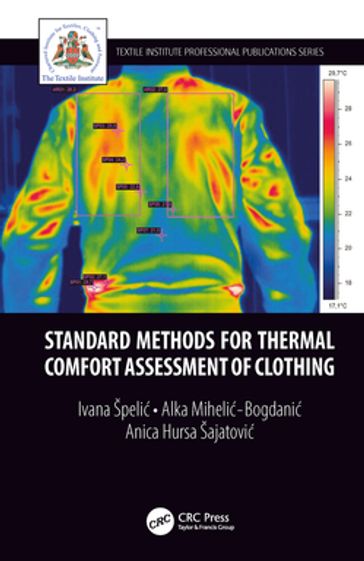 Standard Methods for Thermal Comfort Assessment of Clothing - Ivana Špeli - Alka Miheli-Bogdani - Anica Hursa Šajatovi