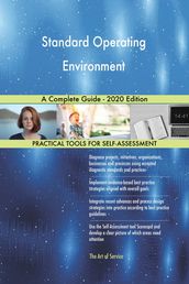 Standard Operating Environment A Complete Guide - 2020 Edition