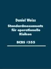 Standardmessansatz (SMA) für operationelle Risiken (BCBS #355)