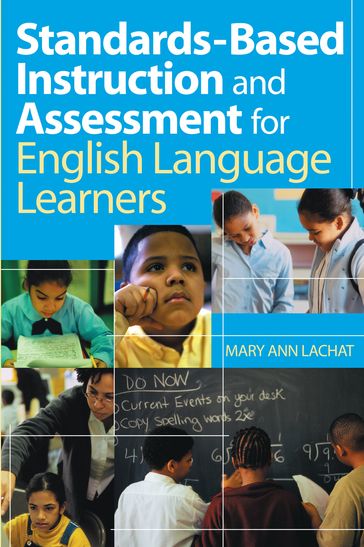 Standards-Based Instruction and Assessment for English Language Learners - Mary Ann Lachat