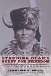 Standing Bear s Quest for Freedom