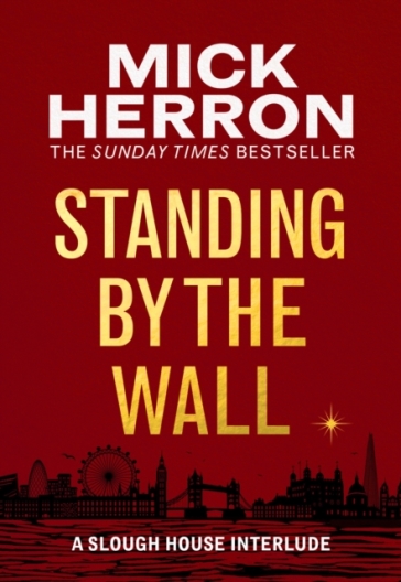 Standing by the Wall - Mick Herron