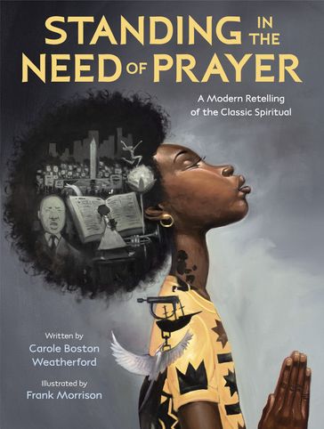 Standing in the Need of Prayer - Carole Boston Weatherford