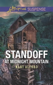 Standoff At Midnight Mountain (Mills & Boon Love Inspired Suspense)