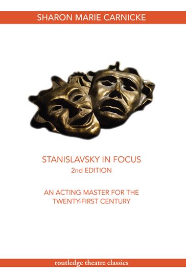 Stanislavsky in Focus - Sharon Marie Carnicke