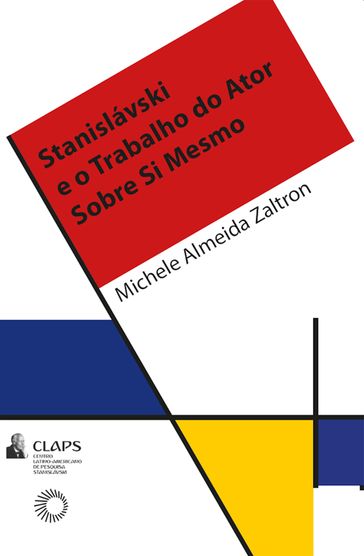 Stanisláviski e o trabalho do ator sobre si mesmo - Michele Almeida Zaltron - Nair D