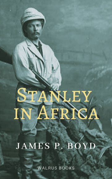 Stanley in Africa - James P. Boyd