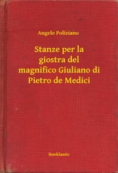 Stanze per la giostra del magnifico Giuliano di Pietro de Medici