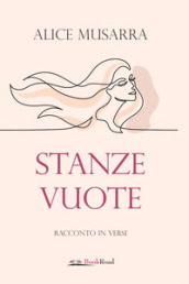 Stanze vuote. Racconto in versi