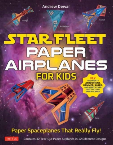Star Fleet Paper Airplanes for Kids - Andrew Dewar