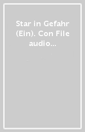 Star in Gefahr (Ein). Con File audio scaricabile on line