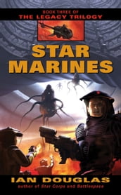 Star Marines (The Legacy Trilogy, Book 3)