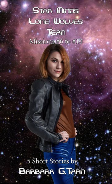 Star Minds Lone Wolves Team - Missions 6-10 - Barbara G.Tarn