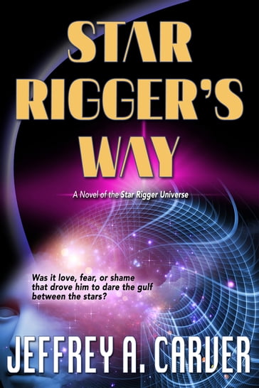 Star Rigger's Way - Jeffrey A. Carver