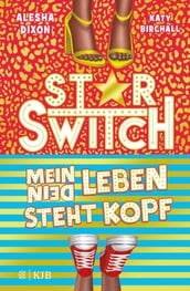 Star Switch Mein (Dein) Leben steht Kopf