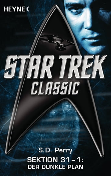 Star Trek - Classic: Der dunkle Plan - S. D. Perry