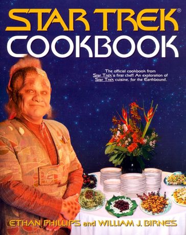 Star Trek Cookbook - Ethan Phillips - William J. Birnes