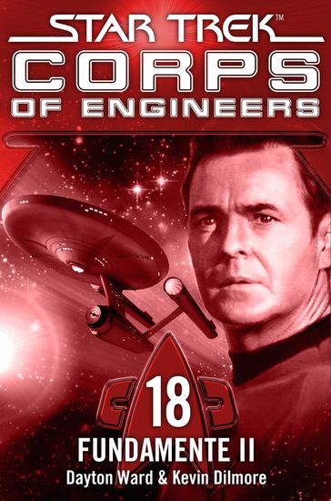 Star Trek - Corps of Engineers 18: Fundamente 2 - Dayton Ward - Kevin Dilmore