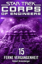 Star Trek - Corps of Engineers 15: Ferne Vergangenheit