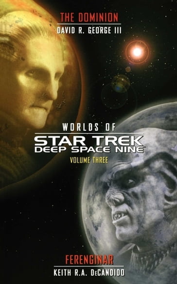 Star Trek: Deep Space Nine: Worlds of Deep Space Nine #3: The Dominion and Ferenginar - David R. George III - Keith R. A. DeCandido