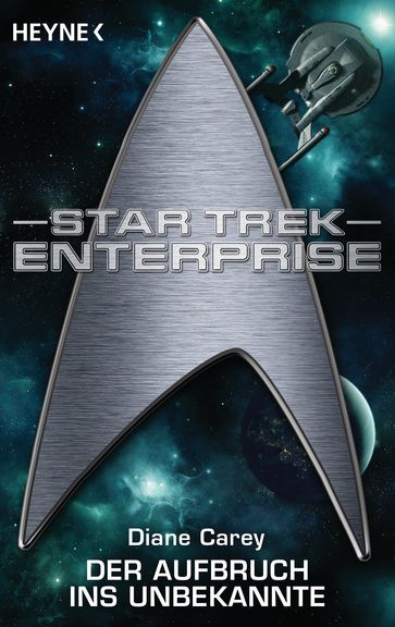 Star Trek - Enterprise: Aufbruch ins Unbekannte - Diane Carey