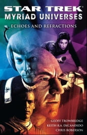 Star Trek: Myriad Universes #2: Echoes and Refractions