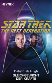 Star Trek - The Next Generation: Gleichgewicht der Krafte