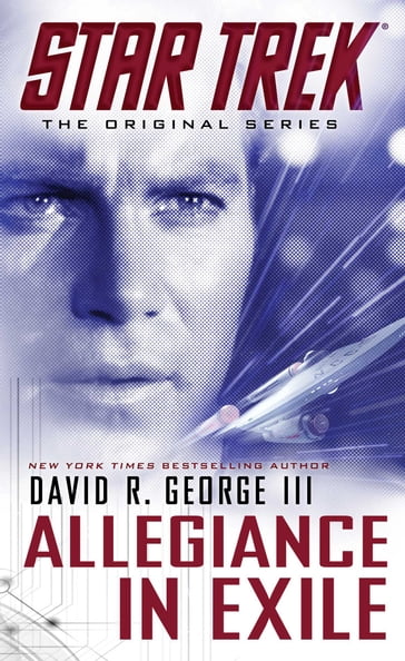 Star Trek: The Original Series: Allegiance in Exile - David R. George III