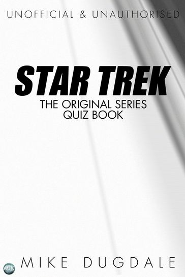 Star Trek The Original Series Quiz Book - Mike Dugdale
