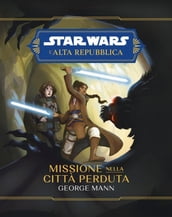 Star Wars: L Alta Repubblica - Missione nella città perduta
