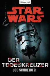 Star Wars. Der Todeskreuzer. Roman