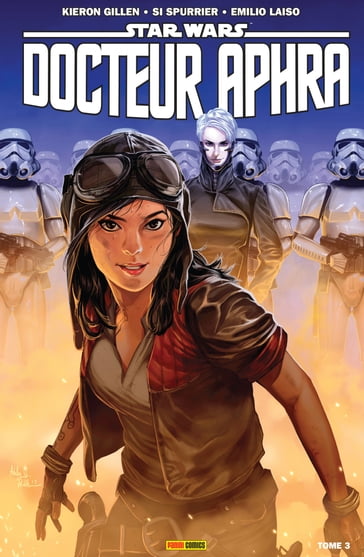 Star Wars: Docteur Aphra T03 - Emilio Laiso - Kieron Gillen - Si Spurrier